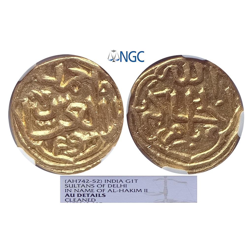 Delhi Sultan Muhammad bin Tughluq III in the name of the Caliph al-Hakim II Gold Tanka NGC Graded AU Details