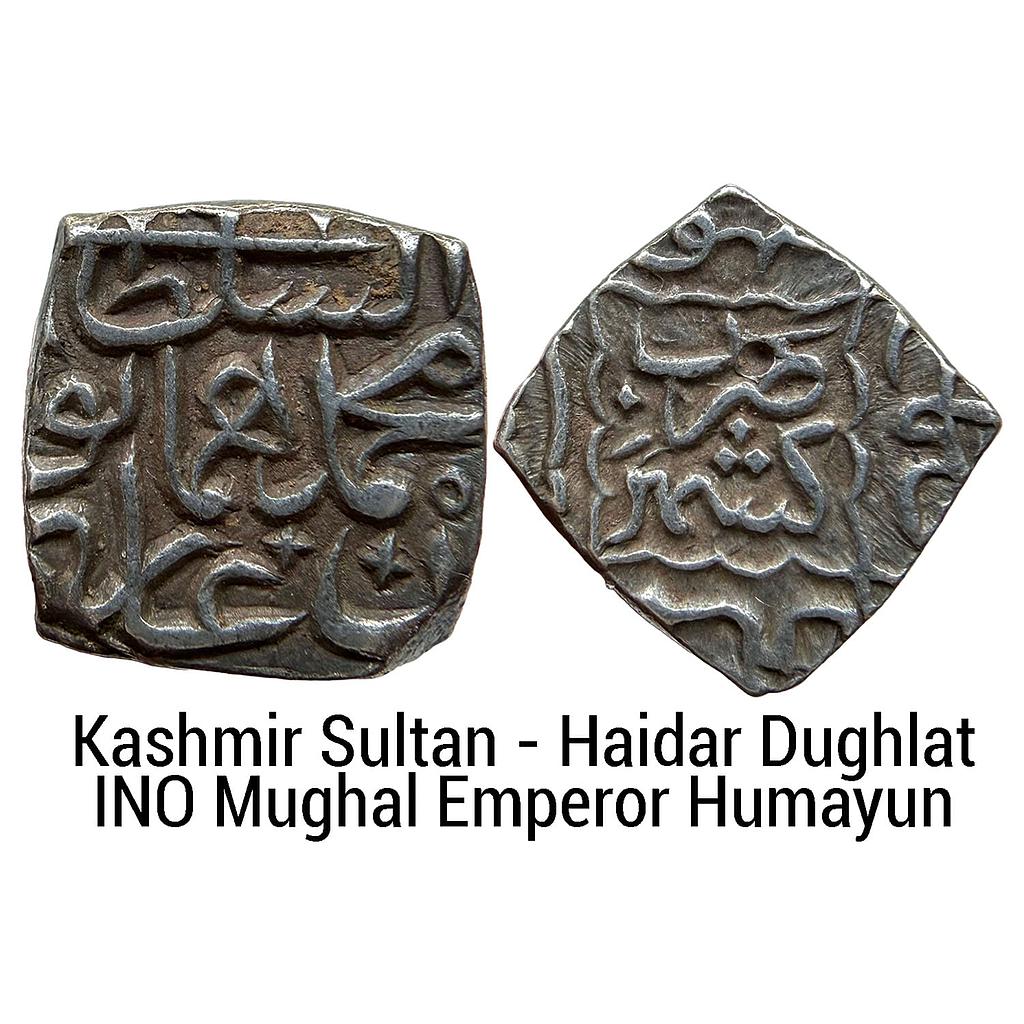 Kashmir Sultan Haidar Dughlat INO Mughal Emperor Humayun Kashmir Mint Silver Square Sasnu