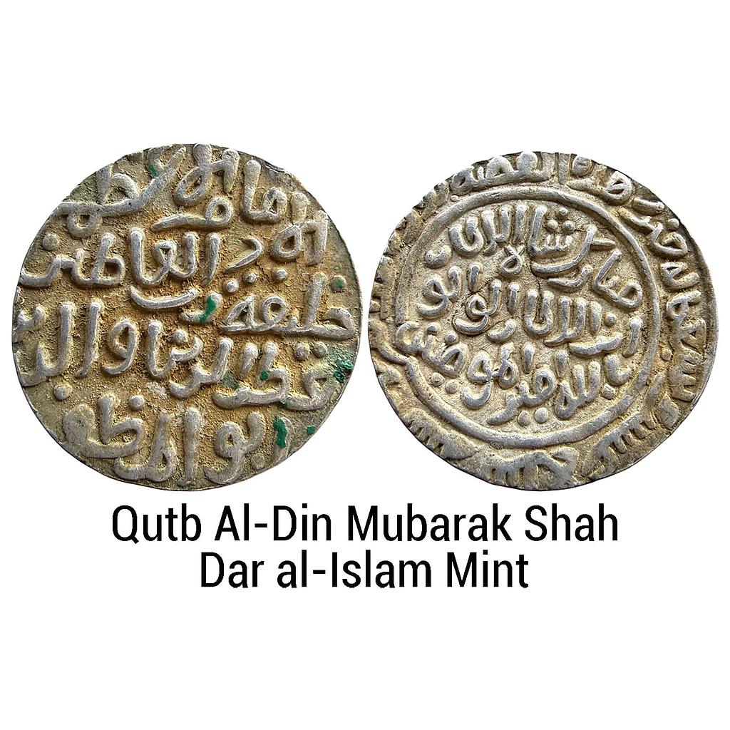 Delhi Sultan Qutb Al-Din Mubarak Shah Dar al-Islam Mint Silver Tanka